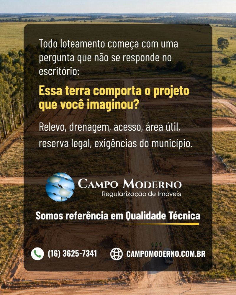 Terra bruta vale por hectare. Terra aprovada vale por lote.